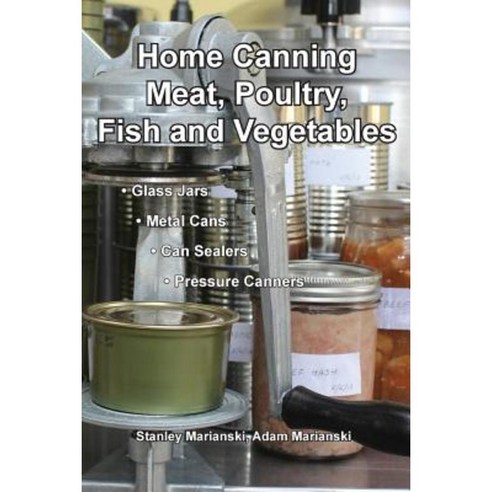 Home Canning Meat Poultry Fish and Vegetables Paperback, Bookmagic