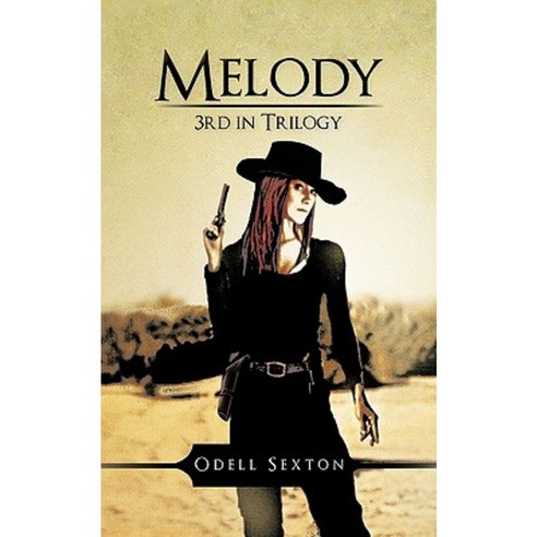 Melody: 3rd in Trilogy Paperback, Authorhouse