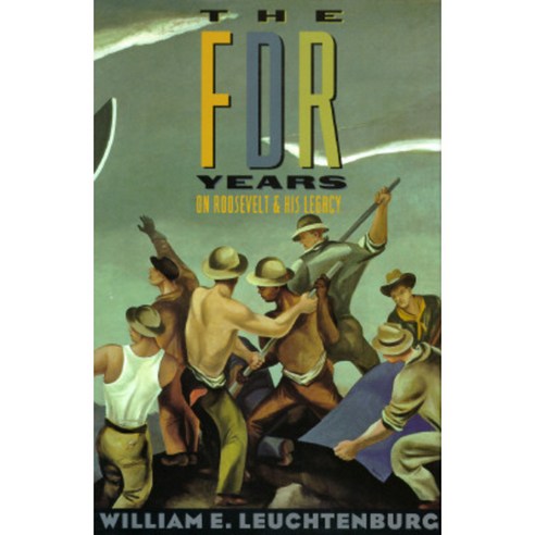 The FDR Years: On Roosevelt and His Legacy Hardcover, Columbia University Press