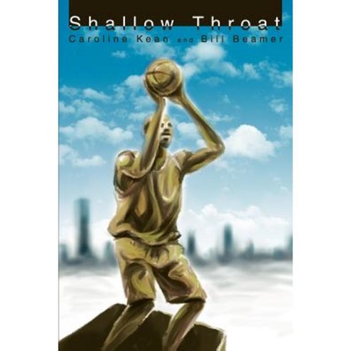 Shallow Throat Paperback, iUniverse