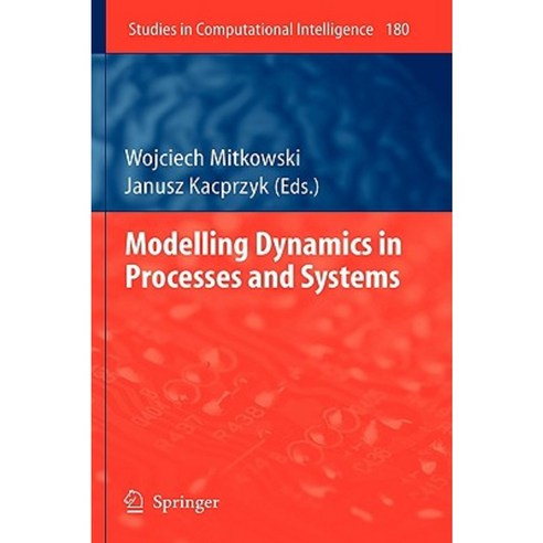 Modelling Dynamics in Processes and Systems Hardcover, Springer