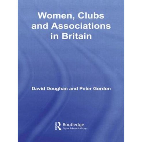 Women Clubs and Associations in Britain Paperback, Routledge