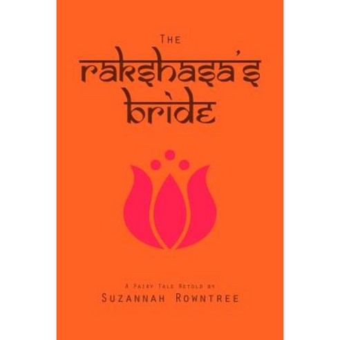 The Rakshasa''s Bride Paperback, Bocfodder Press