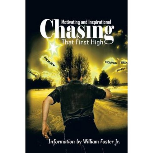 Chasing That First High Paperback, Authorhouse