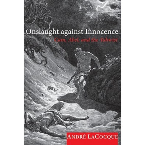 Onslaught Against Innocence: Cain Abel and the Yahwist Paperback, Cascade Books