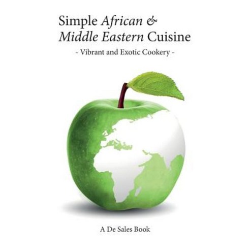 Simple African & Middle Eastern Cuisine Hardcover, Arima Publishing