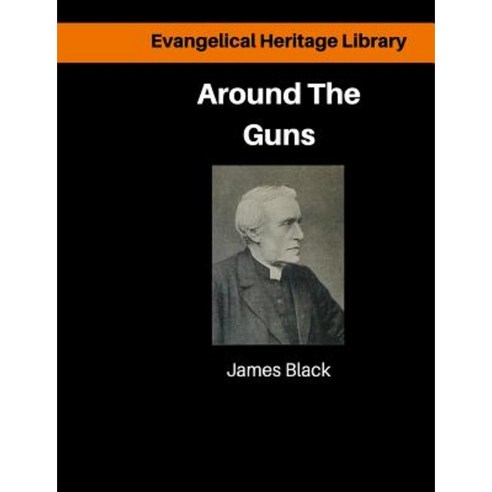 Around the Guns: Sundays in Camp Sermons Paperback, Parvus Magna Press