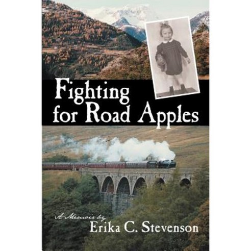 Fighting for Road Apples: A Memoir Paperback, iUniverse