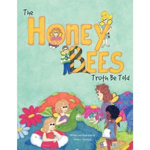 The Honey Bees Truth Be Told Paperback, Xulon Press
