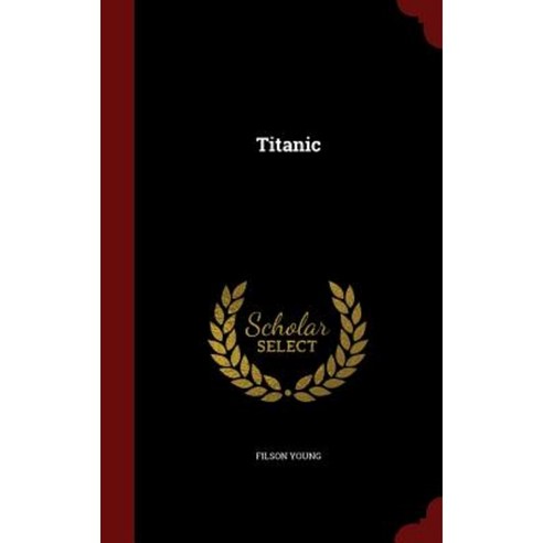 Titanic Hardcover, Andesite Press