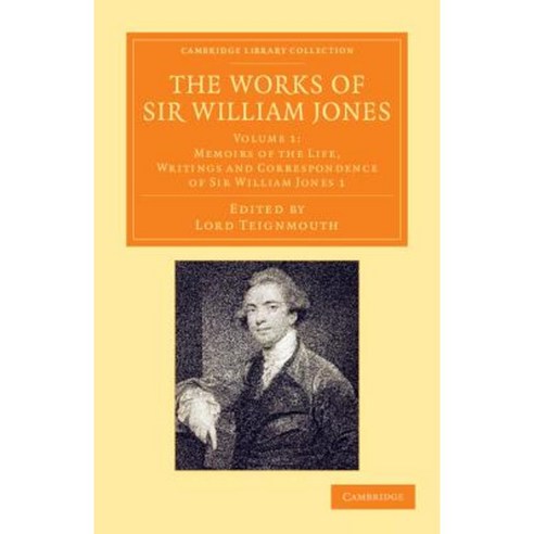 The Works of Sir William Jones - Volume 1, Cambridge University Press