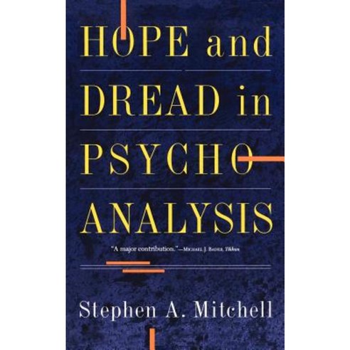 Hope and Dread in Pychoanalysis Paperback, Basic Books