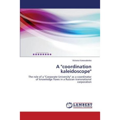 A Coordination Kaleidoscope Paperback, LAP Lambert Academic Publishing