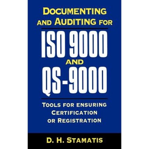 Documenting and Auditing for ISO 9000 and QS-9000 Hardcover, Irwin Professional Publishing
