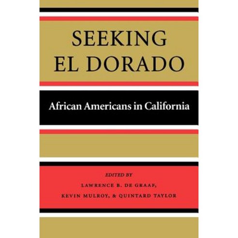 Seeking El Dorado: African Americans in California Paperback, University of Washington Press