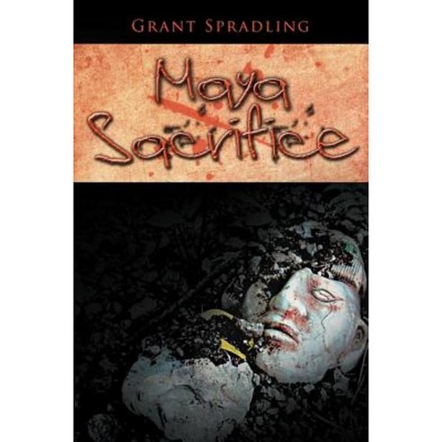 Maya Sacrifice Paperback, Authorhouse