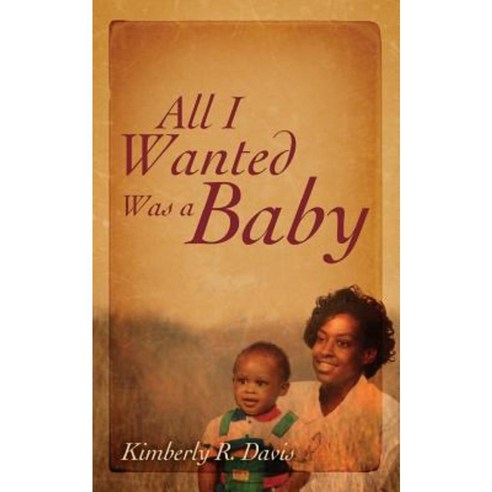 All I Wanted Was a Baby Paperback, Redemption Press