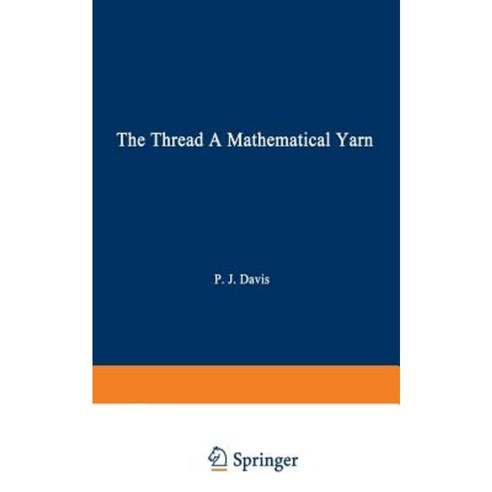 The Thread: A Mathematical Yarn Paperback, Birkhauser