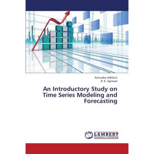 An Introductory Study on Time Series Modeling and Forecasting Paperback, LAP Lambert Academic Publishing