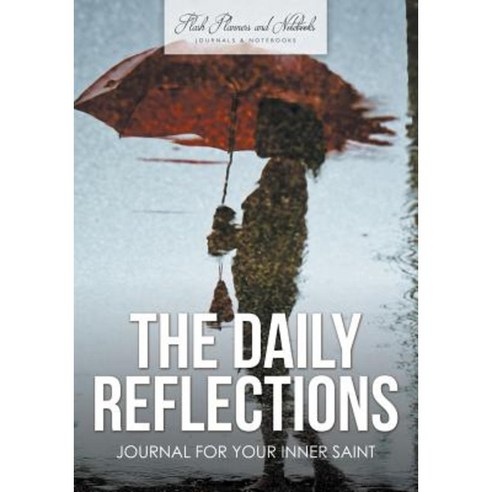 The Daily Reflections Journal for Your Inner Saint Paperback, Flash Planners and Notebooks