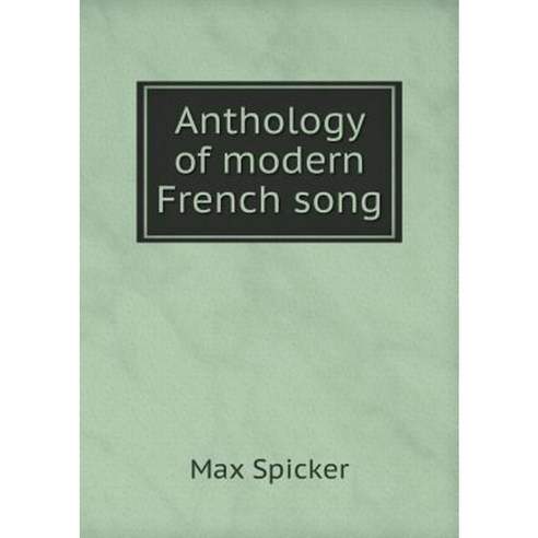Anthology of Modern French Song Paperback, Book on Demand Ltd.