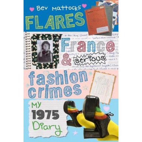 Flares France and Serious Fashion Crimes - My 1975 Diary Paperback, Creative Copy
