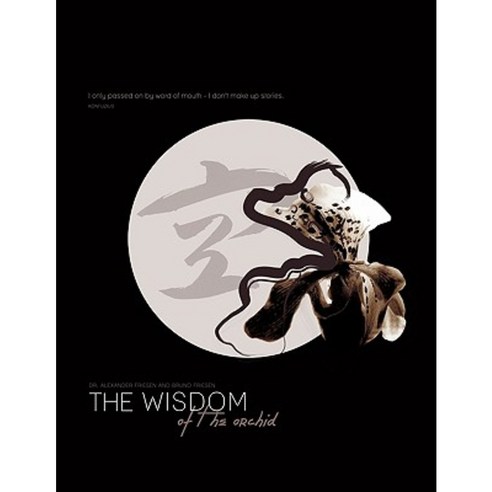 The Wisdom of the Orchid: Thoughts for Meditation Paperback, Trafford Publishing