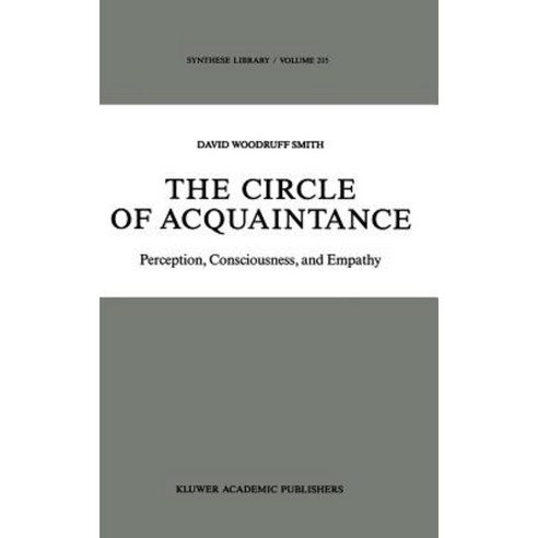 The Circle of Acquaintance: Perception Consciousness and Empathy Hardcover, Springer