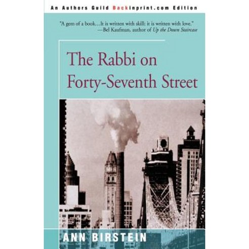 The Rabbi on Forty-Seventh Street: The Story of Her Father Paperback, Backinprint.com
