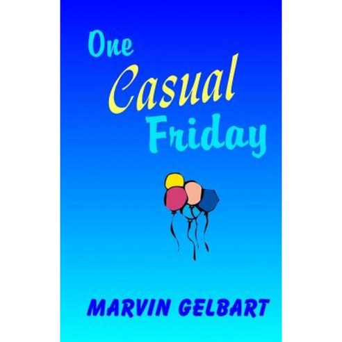 One Casual Friday Paperback, Createspace