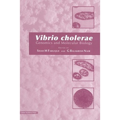 Vibrio Cholerae: Genomics and Molecular Biology Hardcover, Caister Academic Press