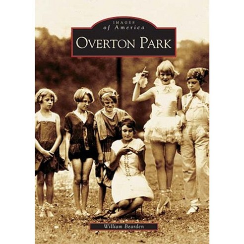 Overton Park Paperback, Arcadia Publishing (SC)