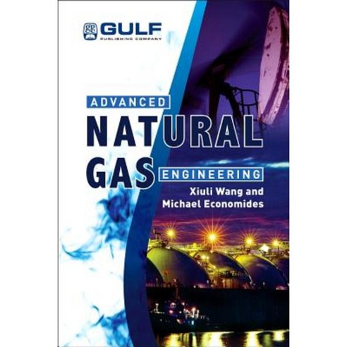 Advanced Natural Gas Engineering Hardcover, Gulf Publishing Company
