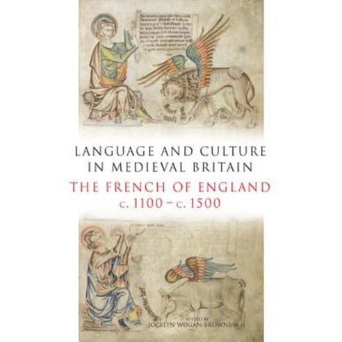 Language and Culture in Medieval Britain: The French of England C.1100-C.1500 Hardcover, York Medieval Press