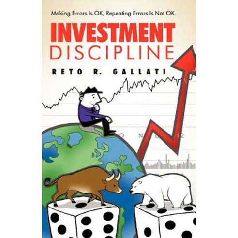 Investment Discipline: Making Errors Is Ok Repeating Errors Is Not Ok. Paperback, Balboa Press