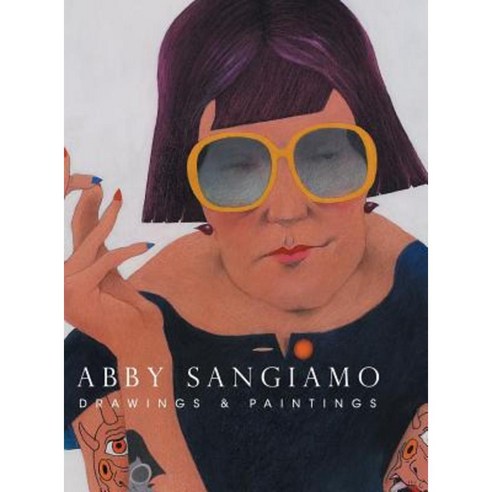 Abby Sangiamo: Drawings and Paintings Hardcover, Authorhouse