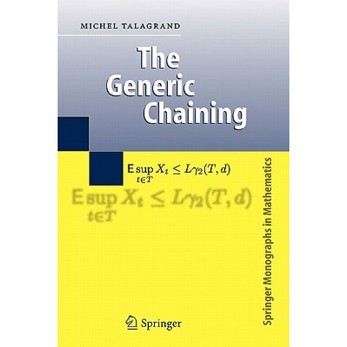 The Generic Chaining: Upper and Lower Bounds of Stochastic Processes Paperback, Springer