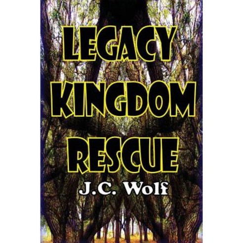 Legacy Kingdom Rescue Paperback, Lulu.com