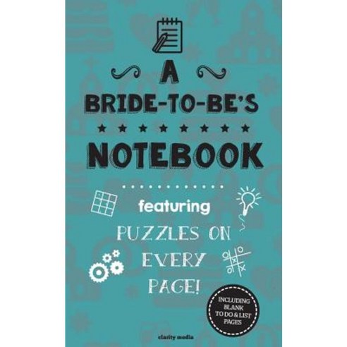 A Bride-To-Be''s Notebook: Featuring 100 Puzzles Paperback, Createspace