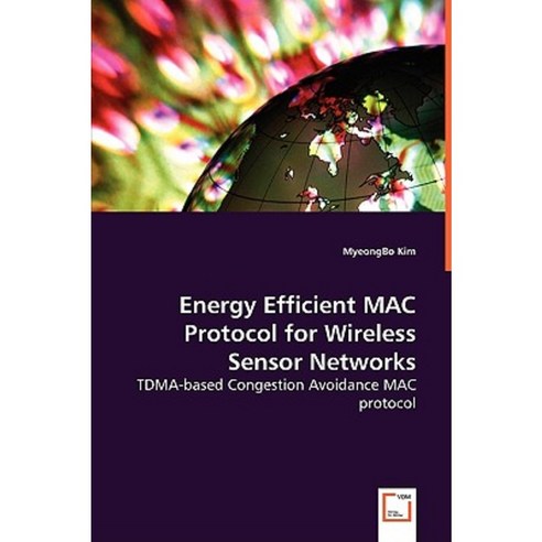 Energy Efficient Mac Protocol for Wireless Sensor Networks Paperback ...
