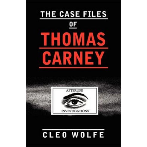 The Case Files of Thomas Carney Paperback, Createspace