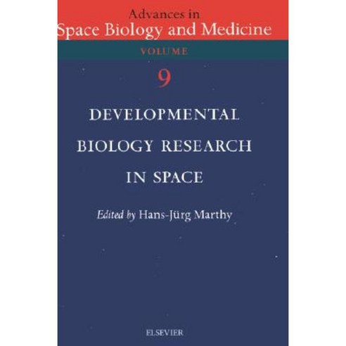 Developmental Biology Research in Space Hardcover, Elsevier Science