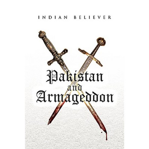 Pakistan and Armageddon Hardcover, Xlibris Corporation