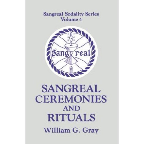 Sangreal Ceremonies and Rituals Paperback, Weiser Books