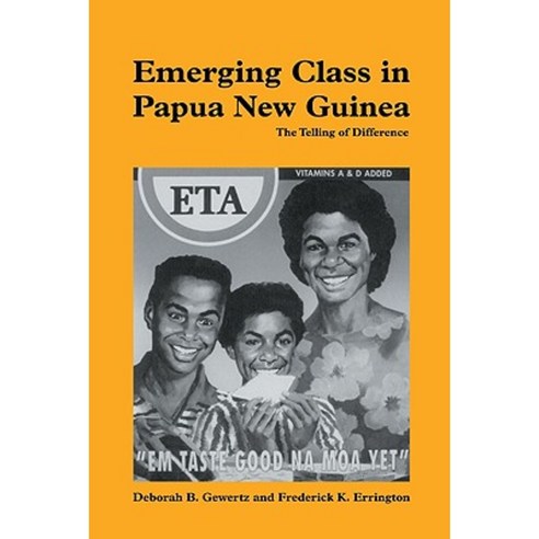 Emerging Class in Papua New Guinea:The Telling of Difference, Cambridge University Press