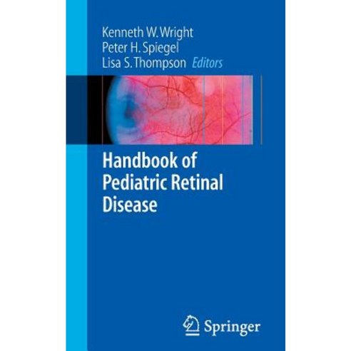 Handbook of Pediatric Retinal Disease Paperback, Springer