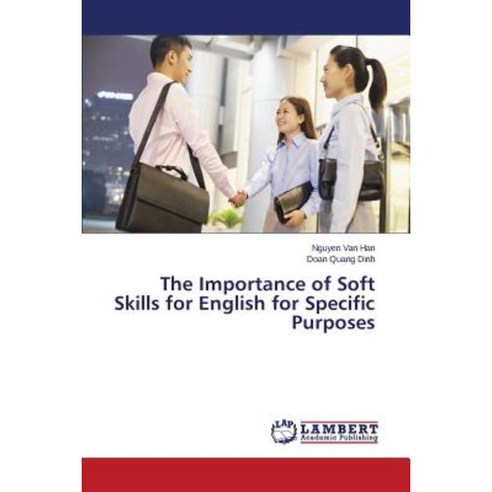 The Importance of Soft Skills for English for Specific Purposes Paperback, LAP Lambert Academic Publishing