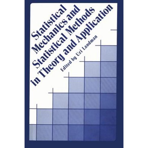 Statistical Mechanics and Statistical Methods in Theory and Applications Paperback, Springer