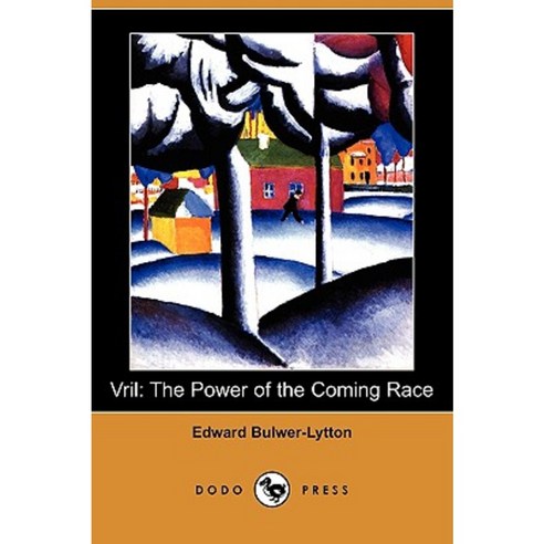 Vril: The Power of the Coming Race (Dodo Press) Paperback, Dodo Press