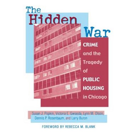 Hidden War: Crime and the Tragedy of Public Housing in Chicago Paperback, Rutgers University Press